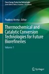 Thermochemical and Catalytic Conversion Technologies for Future Biorefineries