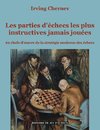 Les parties d'échecs les plus instructives jamais jouées