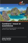 Cambiare i mezzi di sussistenza