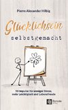 Glücklichsein Selbstgemacht