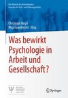 Was bewirkt Psychologie in Arbeit und Gesellschaft?