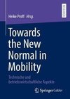 Towards the New Normal in Mobility