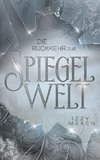 Die Rückkehr zur Spiegelwelt (Die Spiegelwelt-Trilogie 2)