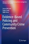 Evidence-Based Policing and Community Crime Prevention