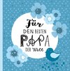 Das Erinnerungsbuch für den besten Papa der Welt. Ausfüllbuch zum Verschenken für den Papa zum Geburtstag, oder Vatertag. Liebevolle Geschenkidee für Papa von Tochter und Sohn. Geschenkbuch