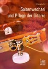 Saitenwechsel und Pflege der Gitarre