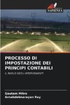 PROCESSO DI IMPOSTAZIONE DEI PRINCIPI CONTABILI