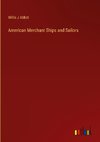 American Merchant Ships and Sailors