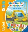 tiptoi® Mein Wörter-Bilderbuch Baustelle