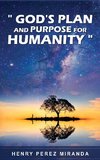 God's Plans and Purpose for Humanity