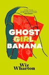 Ghost Girl, Banana