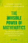 The Invisible Power of Mathematics