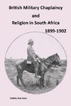 British Military Chaplaincy and Religion in South Africa 1899-1902