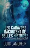 Les Cadavres Racontent de Belles Histoires