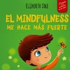 El Mindfulness me hace más fuerte