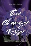 The Change Rose