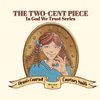 The Two-Cent Piece