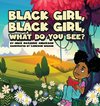 Black Girl, Black Girl, What Do You See?