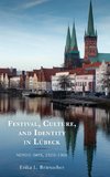 Festival, Culture, and Identity in Lübeck