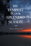 The Tempest in Our Splendid Season