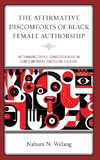 The Affirmative Discomforts of Black Female Authorship