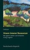 Unsere inneren Ressourcen