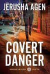 Covert Danger