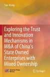 Exploring the Trust and Innovation Mechanisms in M&A of China¿s State Owned Enterprises with Mixed Ownership