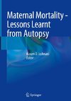 Maternal Mortality - Lessons Learnt from Autopsy