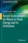 Recent Technologies for Waste to Clean Energy and its Utilization