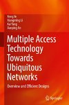 Multiple Access Technology Towards Ubiquitous Networks