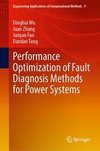 Performance Optimization of Fault Diagnosis Methods for Power Systems