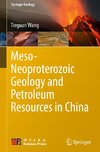 Meso-Neoproterozoic Geology and Petroleum Resources in China