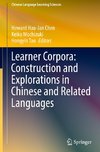 Learner Corpora: Construction and Explorations in Chinese and Related Languages