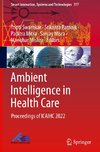 Ambient Intelligence in Health Care