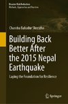 Building Back Better After the 2015 Nepal Earthquake