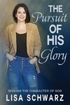 The Pursuit of His Glory