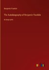 The Autobiography of Benjamin Franklin