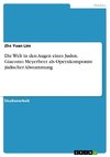 Die Welt in den Augen eines Juden. Giacomo Meyerbeer als Opernkomponist jüdischer Abstammung