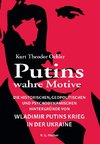 Putins wahre Motive