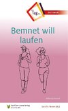 Bemnet will laufen