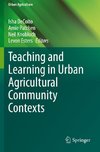 Teaching and Learning in Urban Agricultural Community Contexts