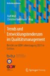 Trends und Entwicklungstendenzen im Qualitätsmanagement