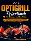 Das OptiGrill Rezeptbuch für Einsteiger und Berufstätige