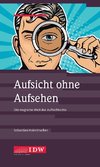 Aufsicht ohne Aufsehen