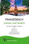 Französisch lernen mal anders - Die 100 wichtigsten Vokabeln