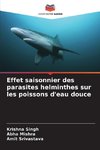 Effet saisonnier des parasites helminthes sur les poissons d'eau douce