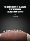 The University of Alabama Play Who Won the Heisman Trophy