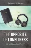 The Opposite of Loneliness