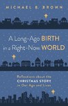 A Long-Ago Birth in a Right-Now World